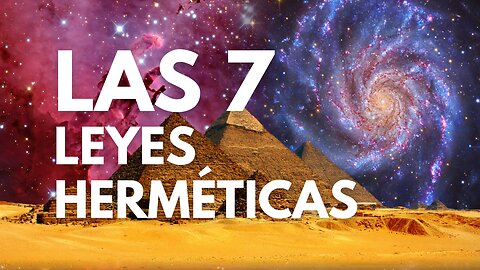 Las 7 Leyes Herméticas | Las Leyes de Hermes Trismegisto