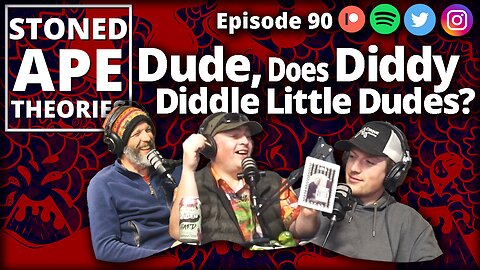 Dude, Does Diddy Diddle Little Dudes? SAT Podcast Episode 90