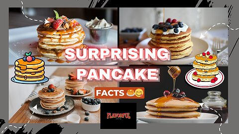 Flippin' Fantastic: Unveiling 5 Surprising Pancake Facts