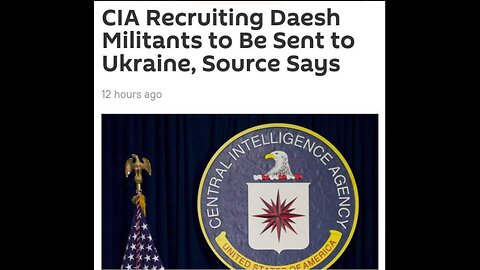 CIA RECRUITING DAESH / ISIS and NAZIS TO SEND TO UKRAINE