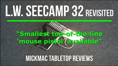 L.W. Seecamp 32 Revisited Tabletop Review - Episode #202310