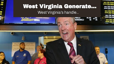 West Virginia Generate Nearly $3.5 Million in Sports Betting Revenue During May