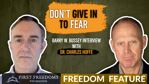 Don't Give in to Fear: Dr. Hoffe on First Freedoms livestream