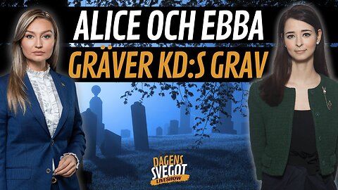 Alice och Ebba gräver KD:s grav