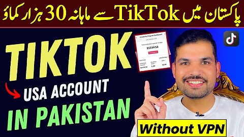 How to Create a USA TikTok Account in Pakistan - TikTok Monetization in Pakistan