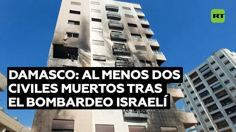 Al menos dos civiles muertos y un herido en el bombardeo israelí contra Damasco