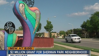 Sherman Park neighborhood to receive $2 million grant