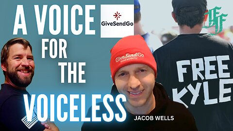 A Voice For The Voiceless: The Story of Give Send Go // The Faith of The Fathers