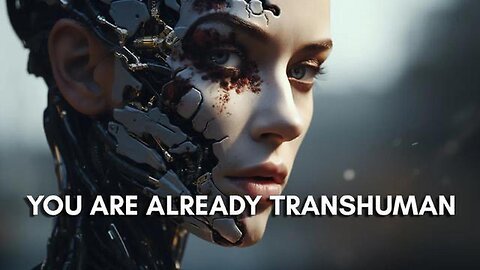 Why most people are already transhuman (the vax is just one reason)