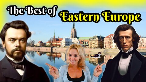 Best of Eastern Europe Composers – Chopin, Mahler, Dvořák, Liszt, Schmidt… And More!