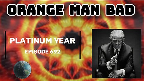Orange Man Bad; Full Metal Ox Day 627