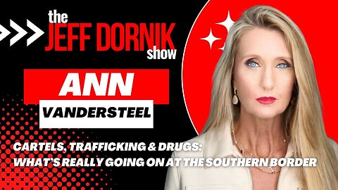 Cartels, Trafficking & Drugs: Ann Vandersteel Reveals That Our Tax Dollars are Directly Funding Illegal Immigration