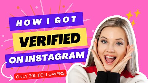 How I Verified My 300 Followers Instagram Account?