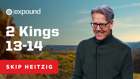 2 Kings 13-14 | Skip Heitzig