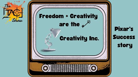 Freedom and Creativity are Key to a Good Society | Creativity Inc. Part 4 (2/3)