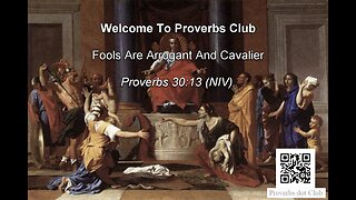 Fools Are Arrogant And Cavalier - Proverbs 30:13