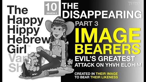 3HGVS #10, Season 2 (Part 3, The Disappearing Image Bearers)
