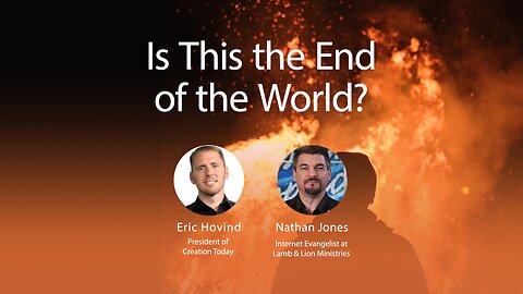 Is This the End of the World? (Part 2) | Eric Hovind & Nathan Jones | Creation Today Show #174