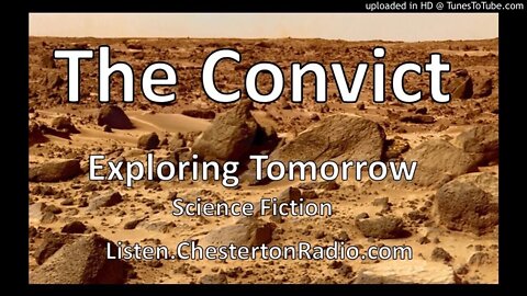 The Convict - Exploring Tomorrow