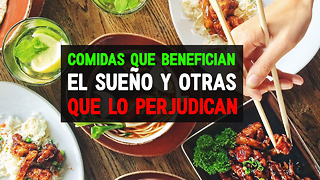 Comidas Que Benefician El Sueño y Otras Que Lo Perjudican