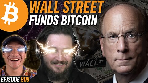 BREAKING: Wall Street is Funding Bitcoin Core Development | EP 905