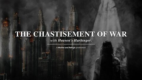 The Chastisement of War with Heaven's Harbinger