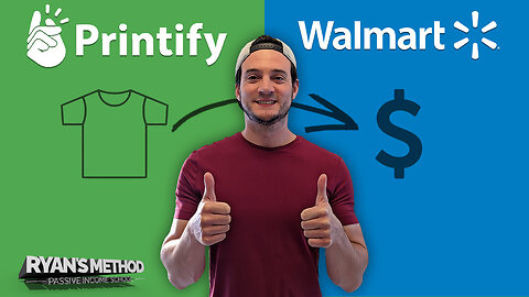 TUTORIAL: Sell Print on Demand Products on Walmart in 2023 w/ Printify