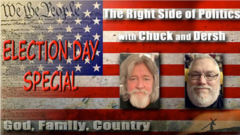 The Right Side of Politics with Chuck and Dersh Episode 135