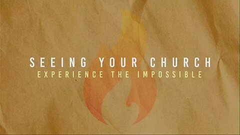 Seeing Your Church Experience The Impossible | Guest Pastor Ronnie Floyd