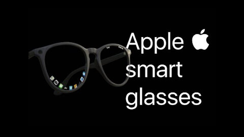 Apple Smart Glasses / iGlasses 2021 Announcement / Apple Glass