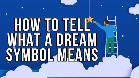 How to Tell What a Dream Symbol Means
