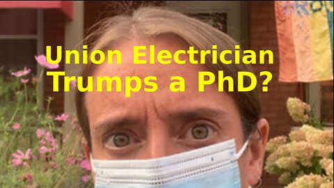 Union Electrician Trumps a PhD - Common Sense Mask Analysis Exposes Dangers