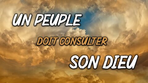 Un peuple doit consulter son Dieu - Renor Mathe