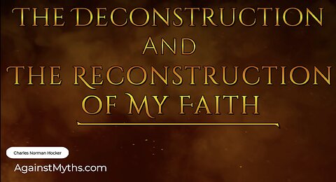 The Deconstruction and The Reconstruction of My Faith, Pt. 2