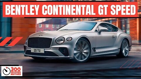 BENTLEY CONTINENTAL GT SPEED, The most dynamic Bentley road car in history
