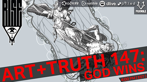 ART + TRUTH // EP. 147 // GOD WINS