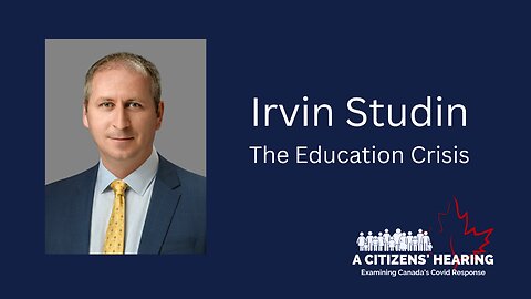 A Citizens' Hearing Trailer Featuring Irvin Studin on The Education Crisis