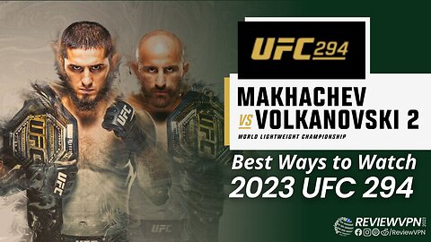 Best Ways to Watch 2023 Watch UFC 294 (Makhachev vs Volkanovski 2) -2023 Update