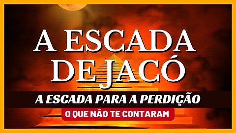 A ESCADA DE JACÓ | A ESCADA PARA A PERDIÇÃO - ÉDY