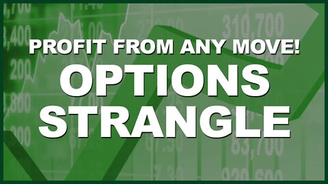 Win Both Ways With The Options Strangle! Options Trading Ideas For Small Accounts