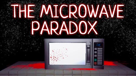 The Worlds First Super Microwave | The Microwave Paradox (Gameplay)