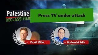 Episode 48: Press TV Under Attack