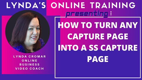 HOW TO TURN ANY CAPTURE PAGE INTO A SS CAPTURE PAGE