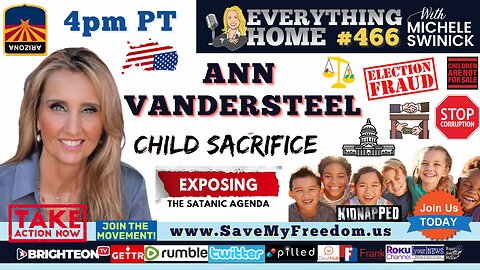 #58 ARIZONA CORRUPTION EXPOSED: ANN VANDERSTEEL - Your REAL America = Corruption, Fraud, Money Laundering, Child Sex Slave Trafficking & Sacrifice. What Are You Doing About It? Time To Stand In The Gap & PROTECT THE CHILDREN!