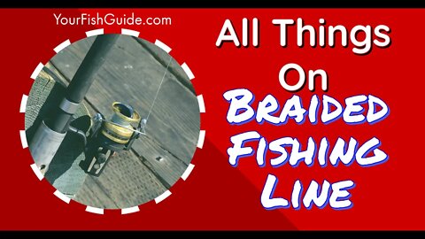 What Is Braided Fishing Line and How Braided Lines Are Made