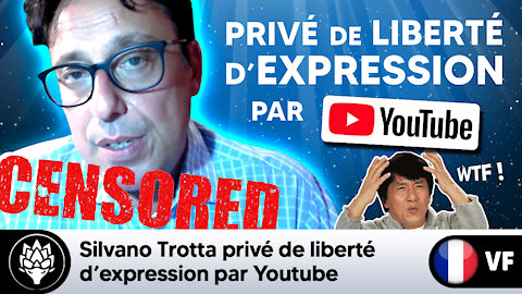 Silvano Trotta privé de liberté d'expression sur Youtube #OnPeutPlusRienDire