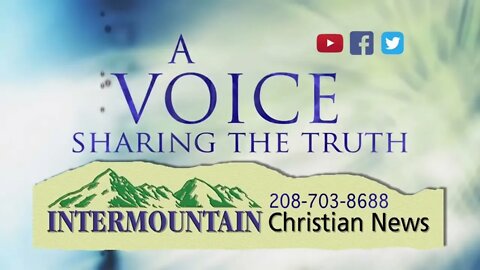 #InterMountain Christian News Video