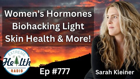 Sarah Kleiner - Hormone Health, Cold Thermogenesis, Biohacking Blue Light, Skin Cancer & More!