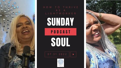 HOW TO THRIVE AS A LIGHTWORKER TODAY | Sunday Soul Podcast (Season 2; Ep. 4)