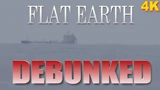 FLAT EARTH DEBUNKED